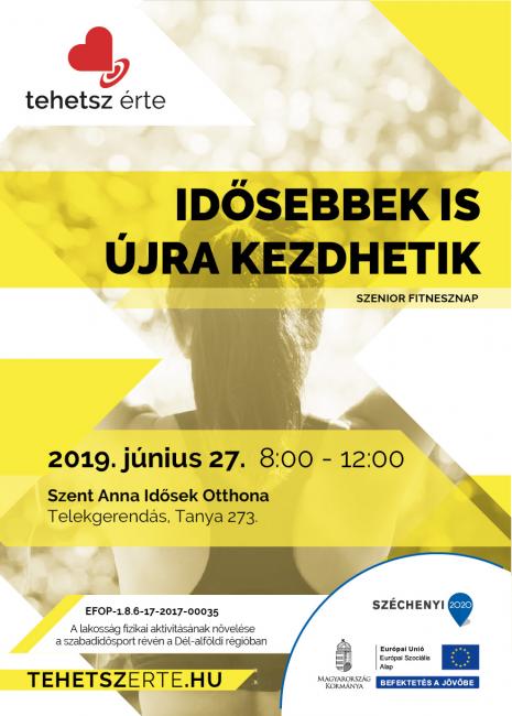 2019. június 27. - Idősebbek újra kezdhetik! - Telekgerendás - Szent Anna Idősek Otthona