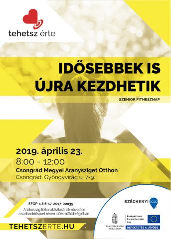 2019. április 23. - Idősebbek újra kezdhetik! - Csongrád - Csongrád Megyei Aranysziget Otthon