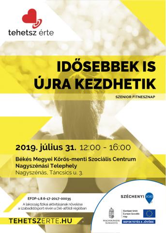 2019. július 31. - Idősebbek újra kezdhetik! - Nagyszénás - Békés Megyei Kőrös-menti Szociális Centrum Nagyszénási Telephely