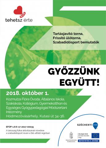 2018. október 1. - Győzzünk együtt! - Hódmezővásárhely - Kozmutza Flóra Óvoda, Általános Iskola, Szakiskola, Kollégium, Gyermekotthon és Egységes Gyógypedagógiai Módszertani Intézmény