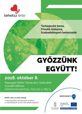 2018. október 8. - Győzzünk együtt! - Hódmezővásárhely - Napsugár Otthon "Szivárvány" Szakosított Szociális Otthona